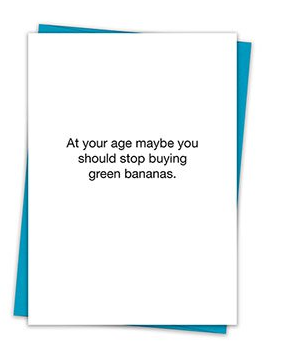 Stop Buying Green Bananas Card