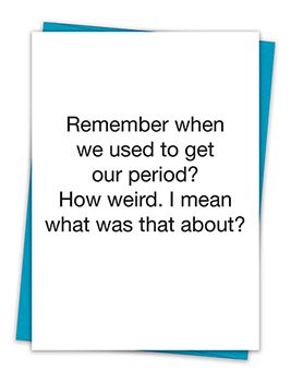 Period, How Weird Card